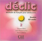 Déclic 2 CD audio classe