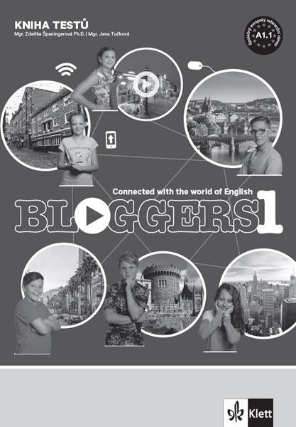 Levně Bloggers 1 (A1.1) - kniha testů - Mgr. Zdeňka Soukupová Španingerová, Ph.D., Mgr. Jana Tučková