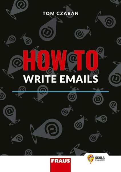 How to Write Emails - Tom Czaban - 148 x 210 mm