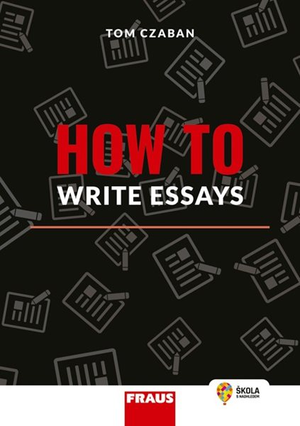 How to Write Essays - Tom Czaban - 148 x 210 mm