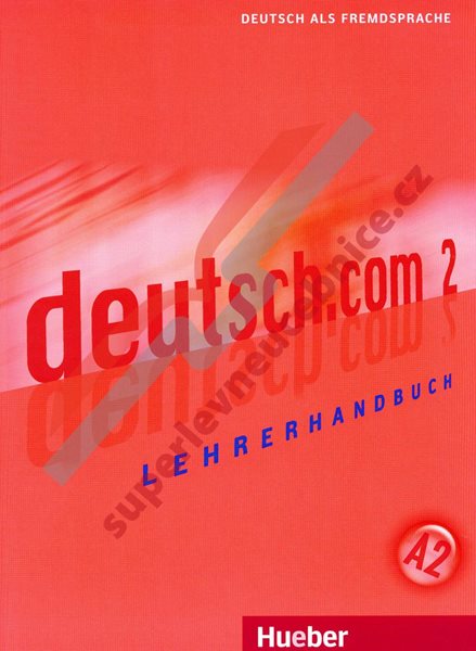 deutsch.com 2 Lehrerhandbuch - Dr. Silke Pasewalck, Dieter Neidlinger