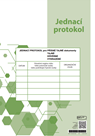 Jednací protokol podle vyhlášky č. 275/ 2015 Sb.