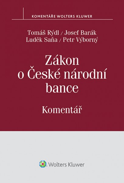 Zákon o České národní bance - Komentář - Tomáš Rýdl, Josef Barák, Luděk Saňa, Petr Výborný