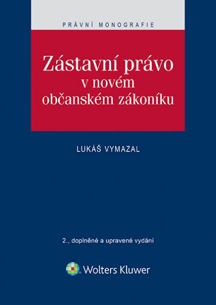 Zástavní právo v novém občanském zákoníku - Lukáš Vymazal