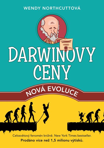 Levně Darwinovy ceny: nová evoluce - Wendy Northcuttová - 15x21 cm