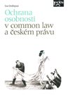 Ochrana osobnosti v common law a českém právu