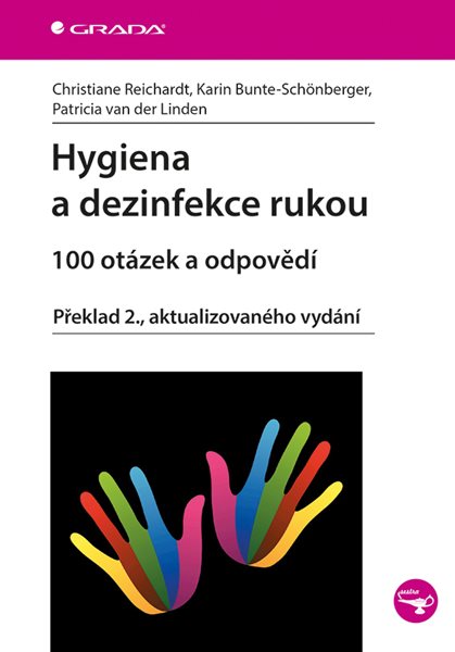 Levně Hygiena a dezinfekce rukou - Reichardt Christiane, Bunte-Schönberger Karin, Linden van der Patricia - 14x21 cm
