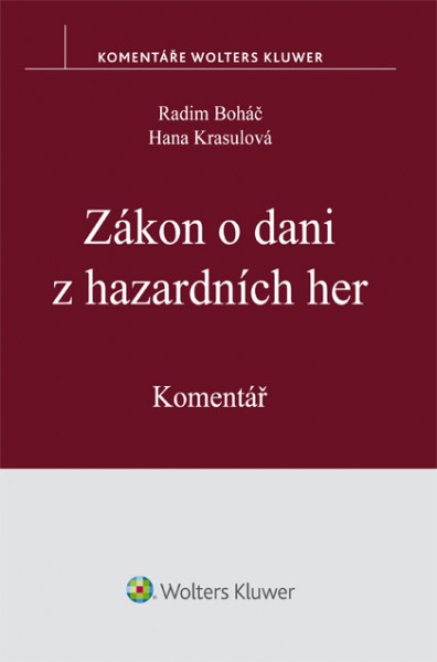 Zákon o dani z hazardních her - Radim Boháč, Hana Krasulová