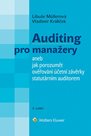 Auditing pro manažery aneb jak porozumět ověřování účetní závěrky statutárním auditorem
