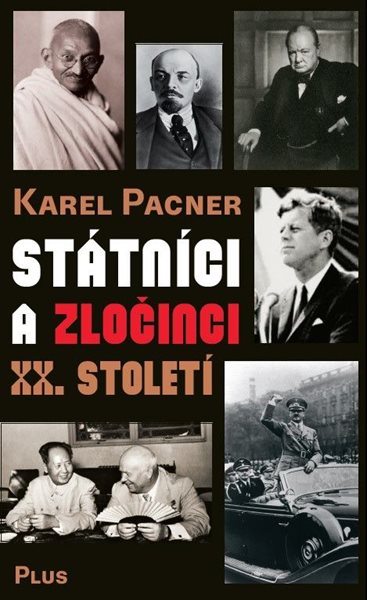 Státníci a zločinci XX. století - Karel Pacner - 13x20 cm