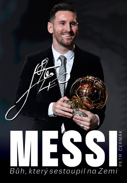 Messi / Bůh, který sestoupil na Zemi - Petr Čermák - 18x24 cm, Sleva 50%