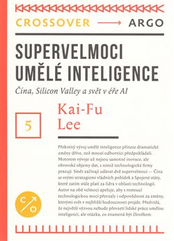 Supervelmoci umělé inteligence - Lee Kai-Fu
