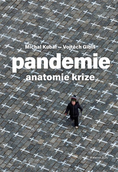 Pandemie: anatomie krize - Michal Kubal, Vojtěch Gibiš - 165x240 mm, Sleva 120%