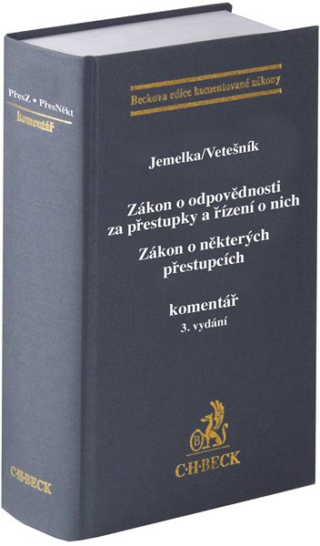 Zákon o odpovědnosti za přestupky a řízení o nich. Zákon o některých přestupcích. Komentář.3. vydání