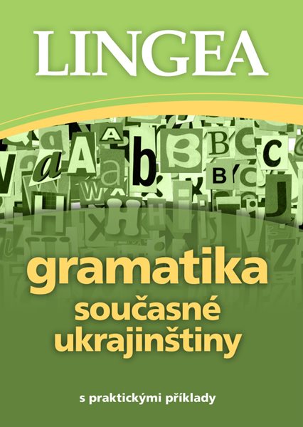 Levně Gramatika současné ukrajinštiny/s praktickými příklady - 12x17 cm