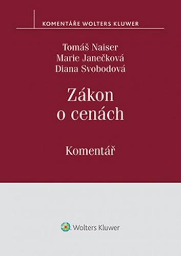 Zákon o cenách - kometář - Tomáš Naiser, Marie Janečková, Diana Svobodová - 15x21 cm