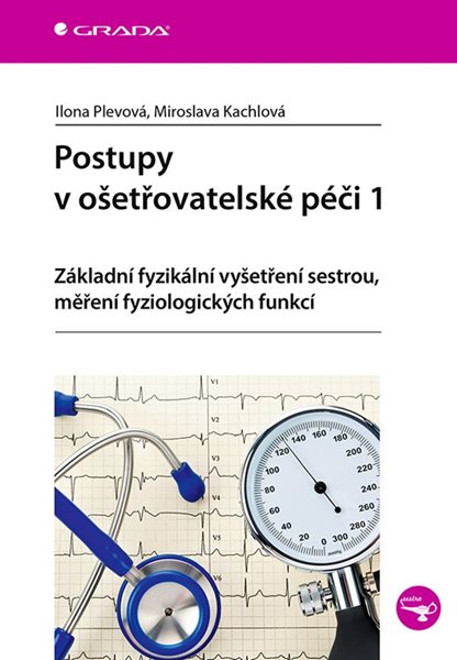 Levně Postupy v ošetřovatelské péči 1 - Plevová Ilona, Kachlová Miroslava - 14x21 cm