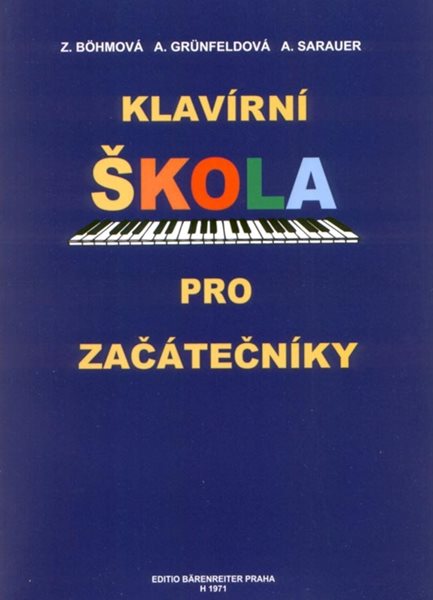Klavírní škola pro začátečníky - Zdenka Böhmová, Arnoštka Grünfeldová - 24x32 cm