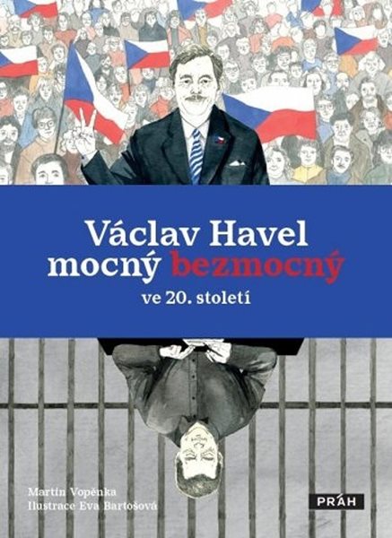 Václav Havel mocný bezmocný ve 20. století - Vopěnka Martin - 24x19 cm, Sleva 60%
