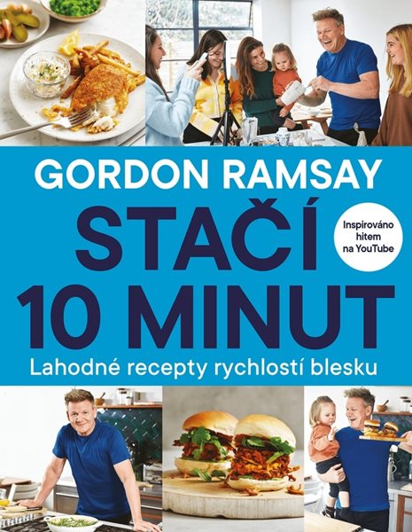 Gordon Ramsay: Stačí 10 minut