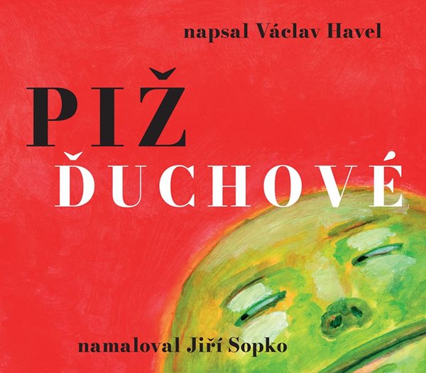 Levně Pižďuchové - Václav Havel - 24x22 cm, Sleva 49%