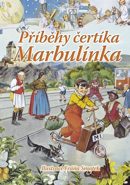 Příběhy čertíka Marbulínka - Fráňa Smatek, Irena Kaftanová, Antonín Šplíchal - 26x31 cm, Sleva 50%