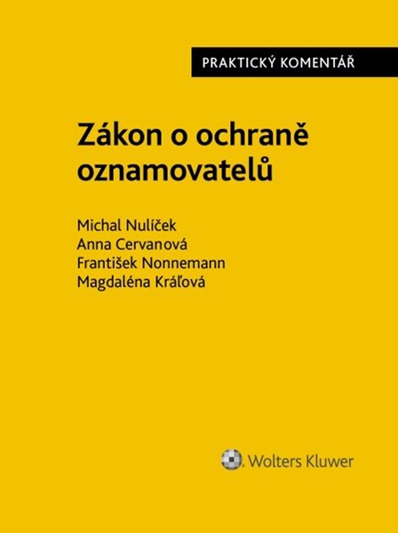 Zákon o ochraně oznamovatelů - Michal Nulíček, František Nonnemann, Anna Cervanová - 14x18 cm