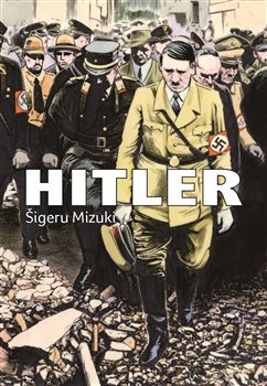 Levně Hitler - Mizuki Šigeru - 16x23 cm