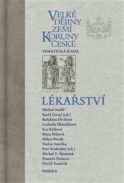 Velké dějiny zemí Koruny české: Lékařství - kolektiv autorů | Černý Karel - 22x15 cm