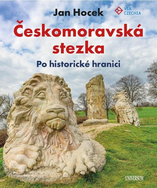 Českomoravská stezka - Po historické hranici - Hocek Jan - 21x27 cm, Sleva 80%