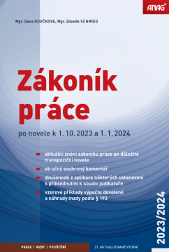 Levně Zákoník práce po novele k 1. 10. 2023 a 1. 1. 2024 – sešit - Mgr. Zdeněk Schmied, Mgr. Dana Roučková