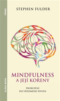 Levně Mindfulness a její kořeny - Fulder Stephen - 12x19 cm