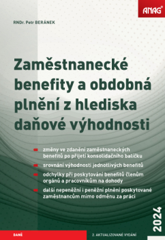 Zaměstnanecké benefity a obdobná plnění z hlediska daňové výhodnosti 2024 - RNDr. Petr Beránek