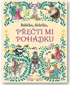 Babičko, dědečku, přečti mi poh&#225;dku