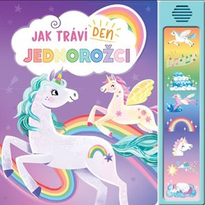 Jak tr&#225;v&#237; den jednorožci