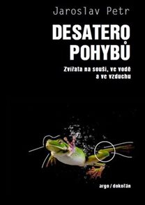 Desatero pohybů - Zv&#237;řata na souši, ve vodě a ve vzduchu