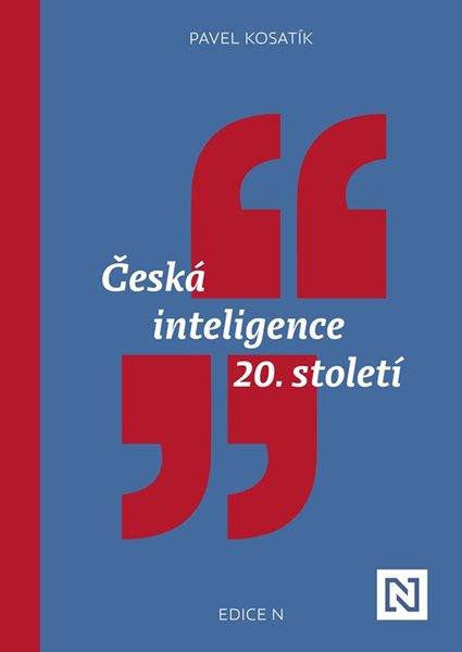 Česká inteligence 20. století - Pavel Kosatík - 17x24 cm, Sleva 90%