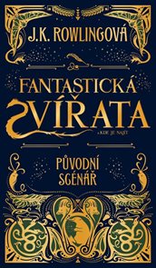 Fantastick&#225; zv&#237;řata a kde je naj&#237;t - původn&#237; sc&#233;n&#225;ř