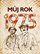 Můj rok 1975