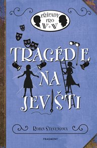 Trag&#233;die na jevišti - Př&#237;pady pro W + W