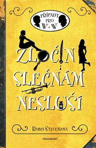 Zločin slečn&#225;m nesluš&#237; - Př&#237;pady pro W + W
