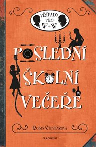 Posledn&#237; školn&#237; večeře - Př&#237;pady pro W + W