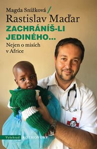 Zachr&#225;n&#237;š-li jedin&#233;ho.. Nejen o mis&#237;ch v Africe