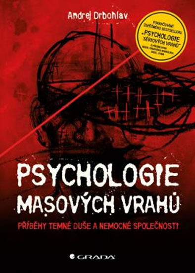 Levně Psychologie masových vrahů - Drbohlav Andrej - 17x24 cm, Sleva 83%