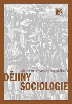 Dějiny sociologie - Charles-Henry Cuin; François Gresle - 14x21 cm, Sleva 31%