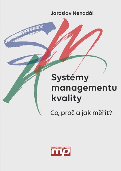 Levně Systémy managementu kvality - Jaroslav Nenadál - 17x23 cm