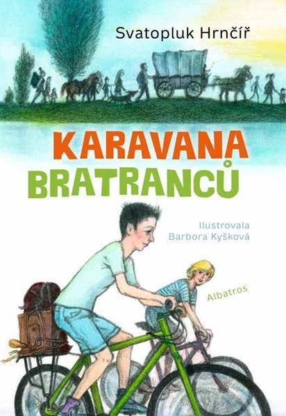 Karavana bratranců - Barbora Kyšková, Svatopluk Hrnčíř - 14x20 cm