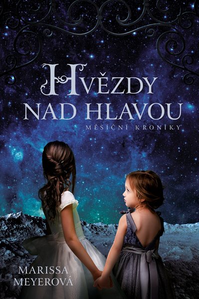 Hvězdy nad hlavou - Marissa Meyerová