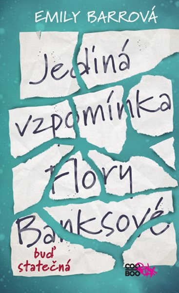 Levně Jediná vzpomínka Flory Banksové - Emily Barrová - 13x20 cm