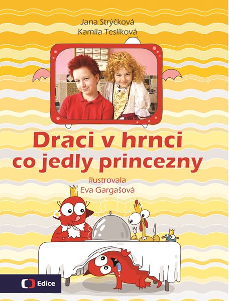 Levně Draci v hrnci - Co jedly princezny - Kamila Teslíková, Jana Strýčková - 19x26 cm